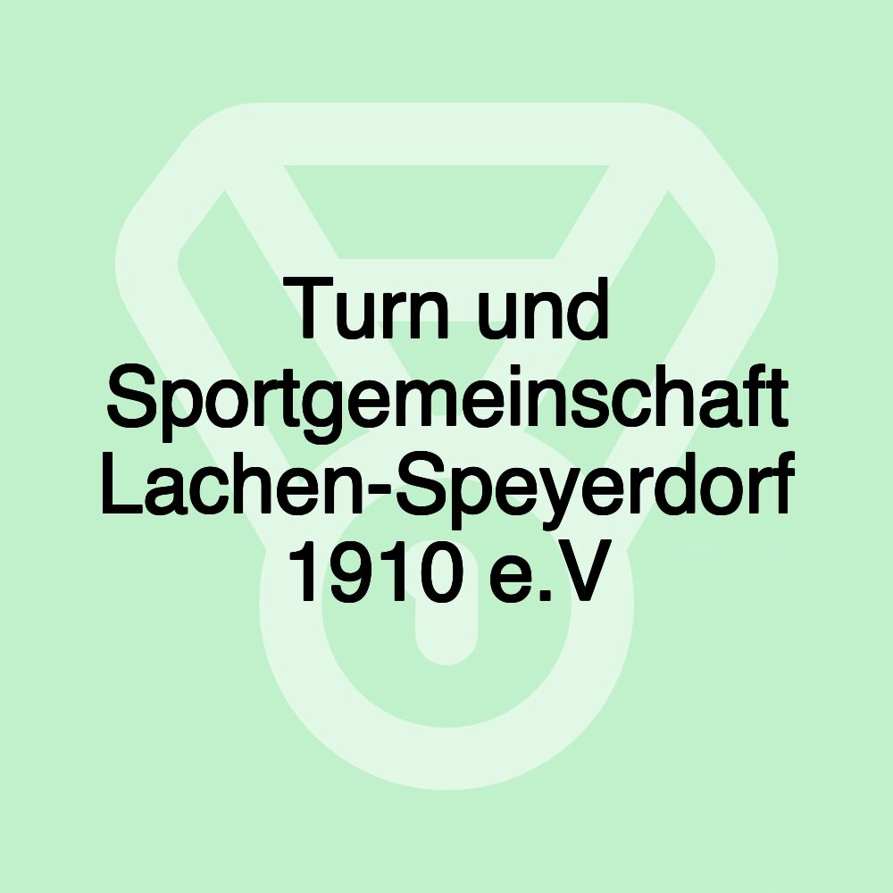 Turn und Sportgemeinschaft Lachen-Speyerdorf 1910 e.V