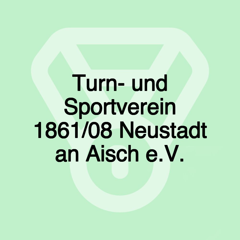 Turn- und Sportverein 1861/08 Neustadt an Aisch e.V.