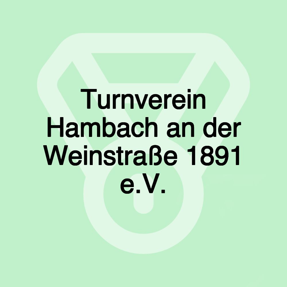 Turnverein Hambach an der Weinstraße 1891 e.V.