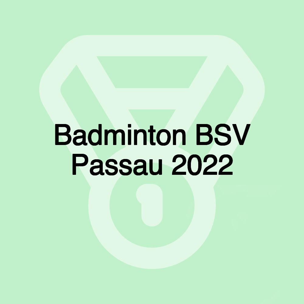 Badminton BSV Passau 2022