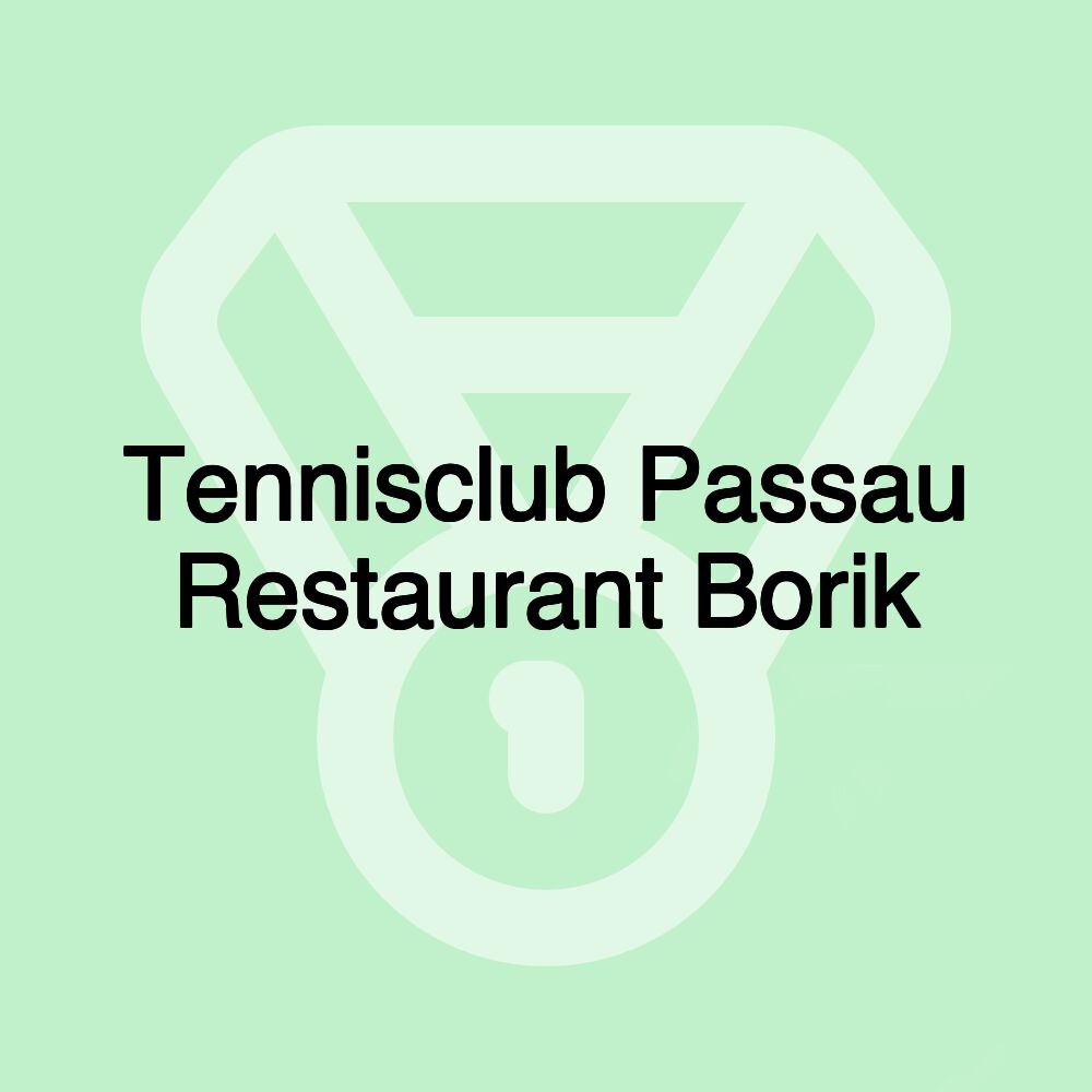 Tennisclub Passau Restaurant Borik