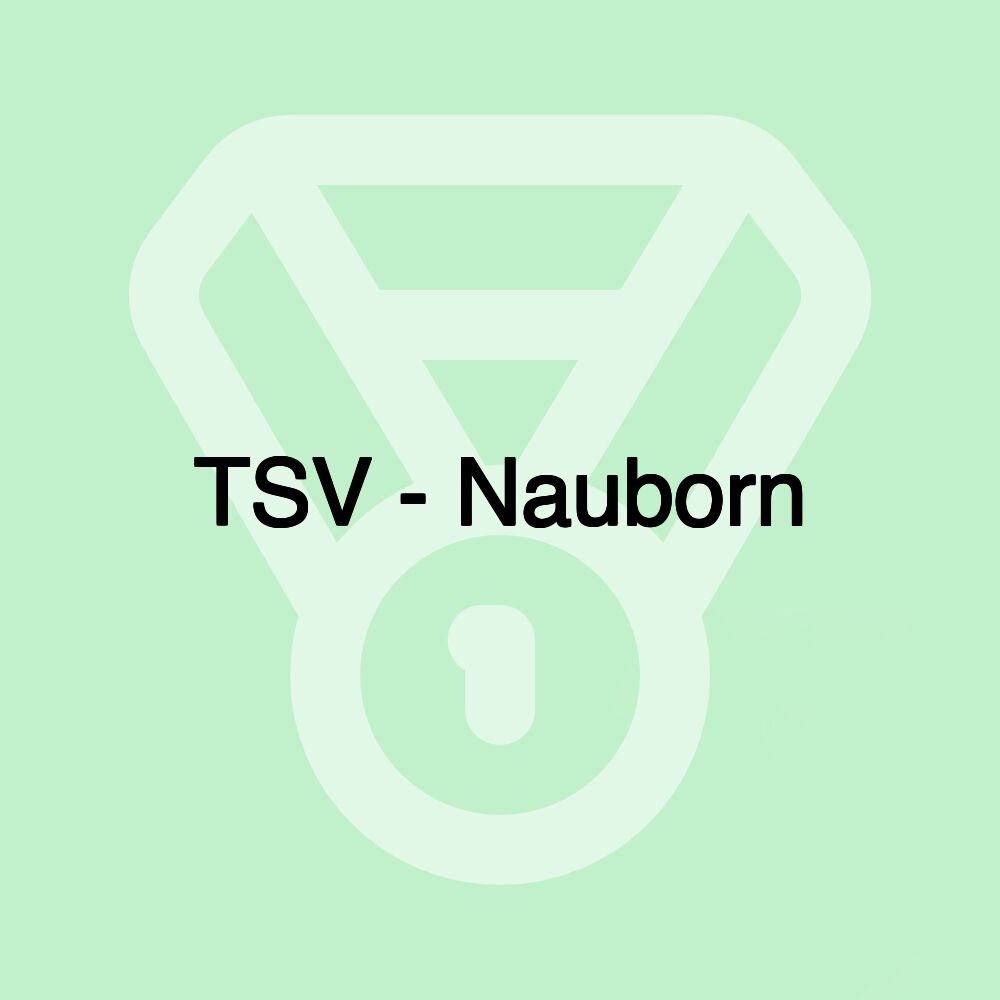 TSV - Nauborn