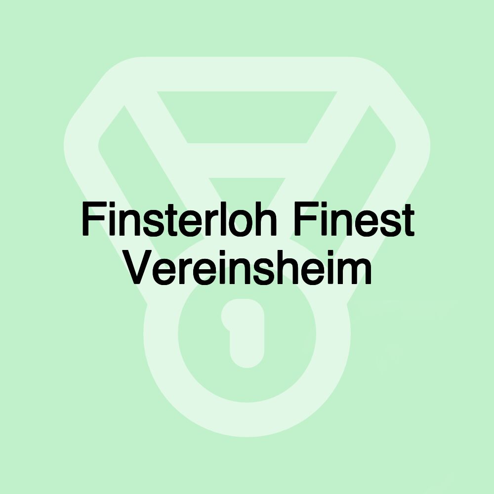 Finsterloh Finest Vereinsheim