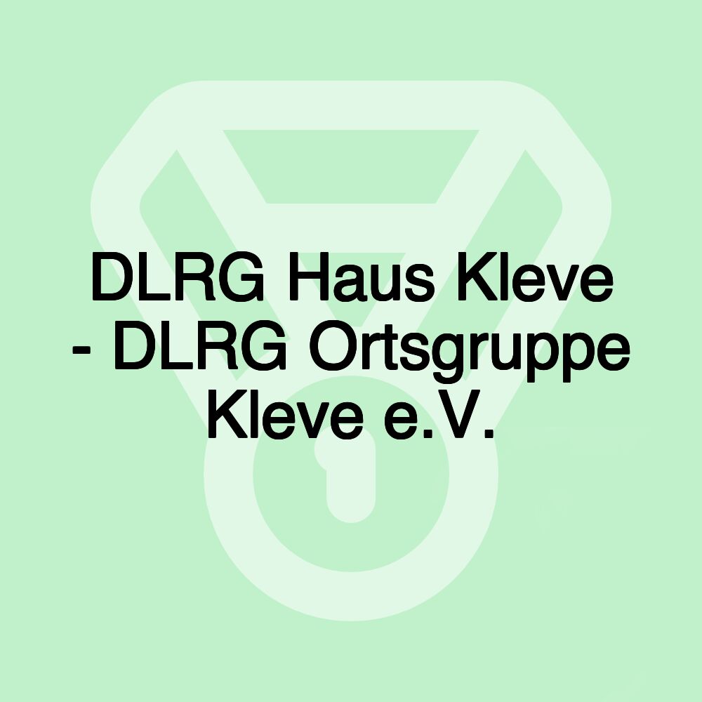 DLRG Haus Kleve - DLRG Ortsgruppe Kleve e.V.