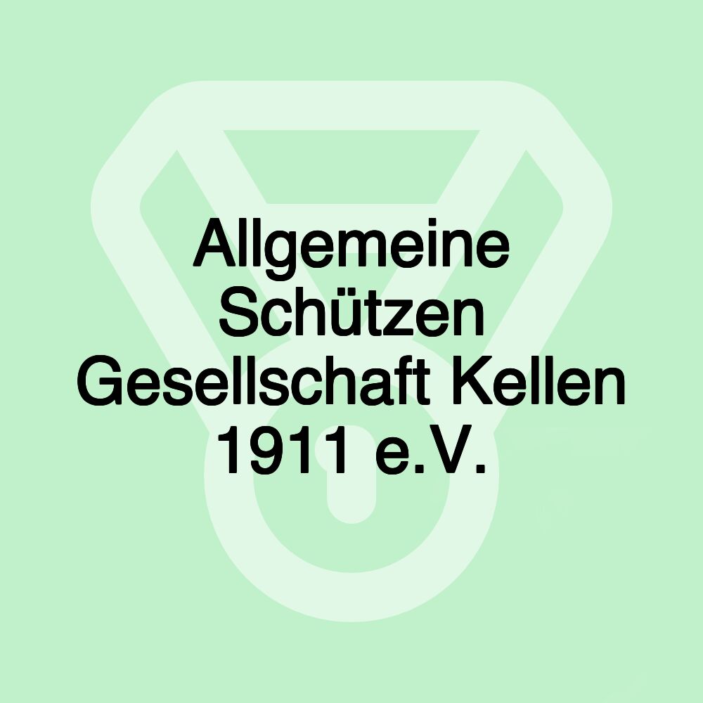 Allgemeine Schützen Gesellschaft Kellen 1911 e.V.