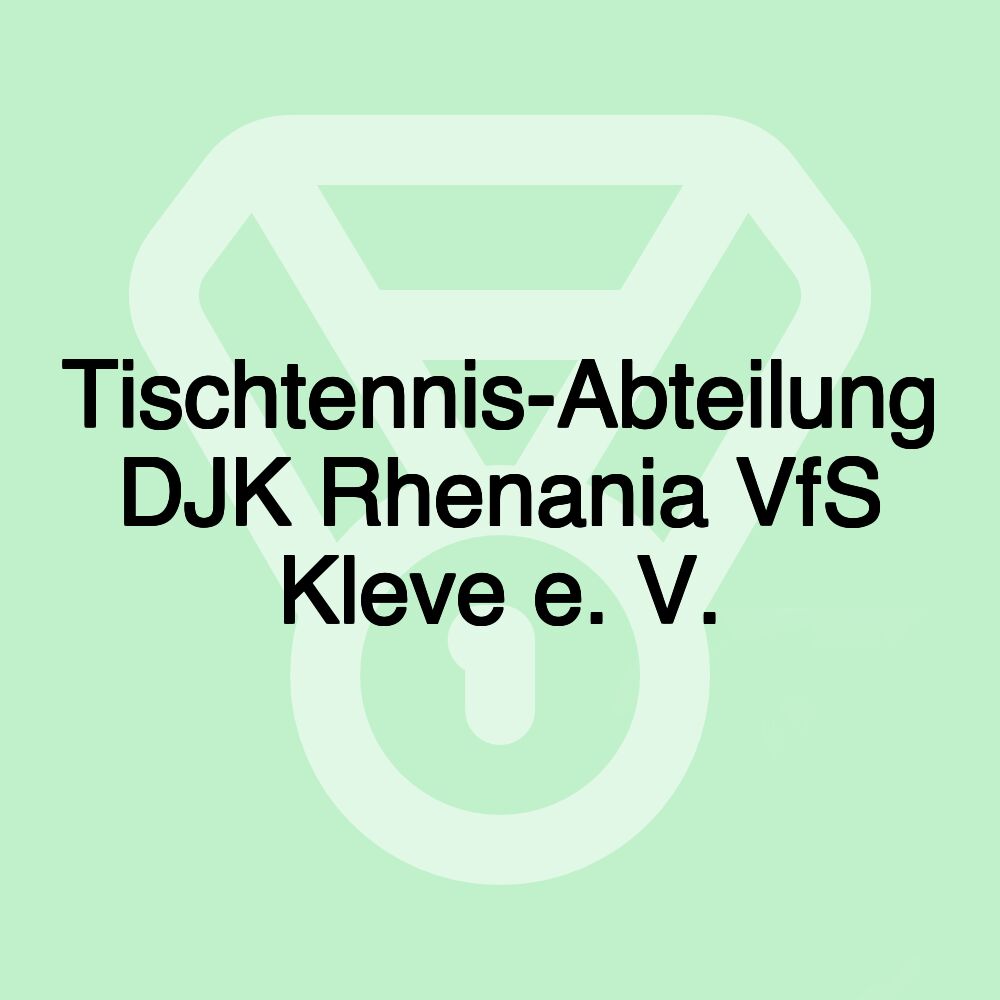 Tischtennis-Abteilung DJK Rhenania VfS Kleve e. V.