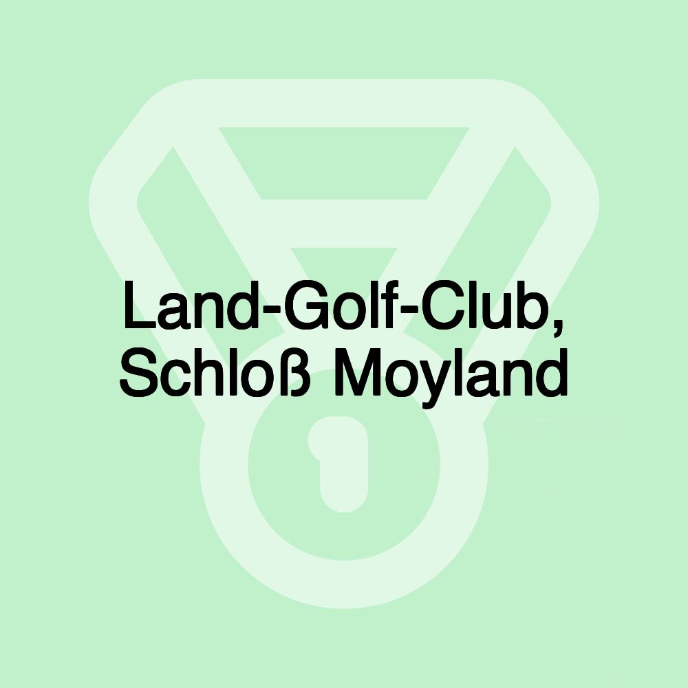 Land-Golf-Club, Schloß Moyland