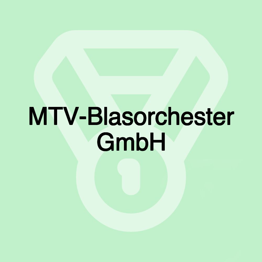 MTV-Blasorchester GmbH