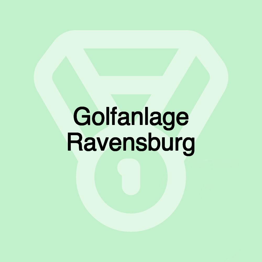 Golfanlage Ravensburg