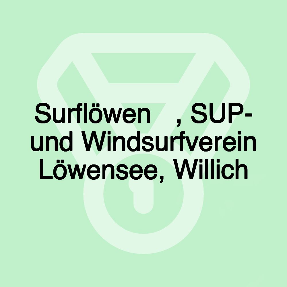 Surflöwen 🦁, SUP- und Windsurfverein Löwensee, Willich