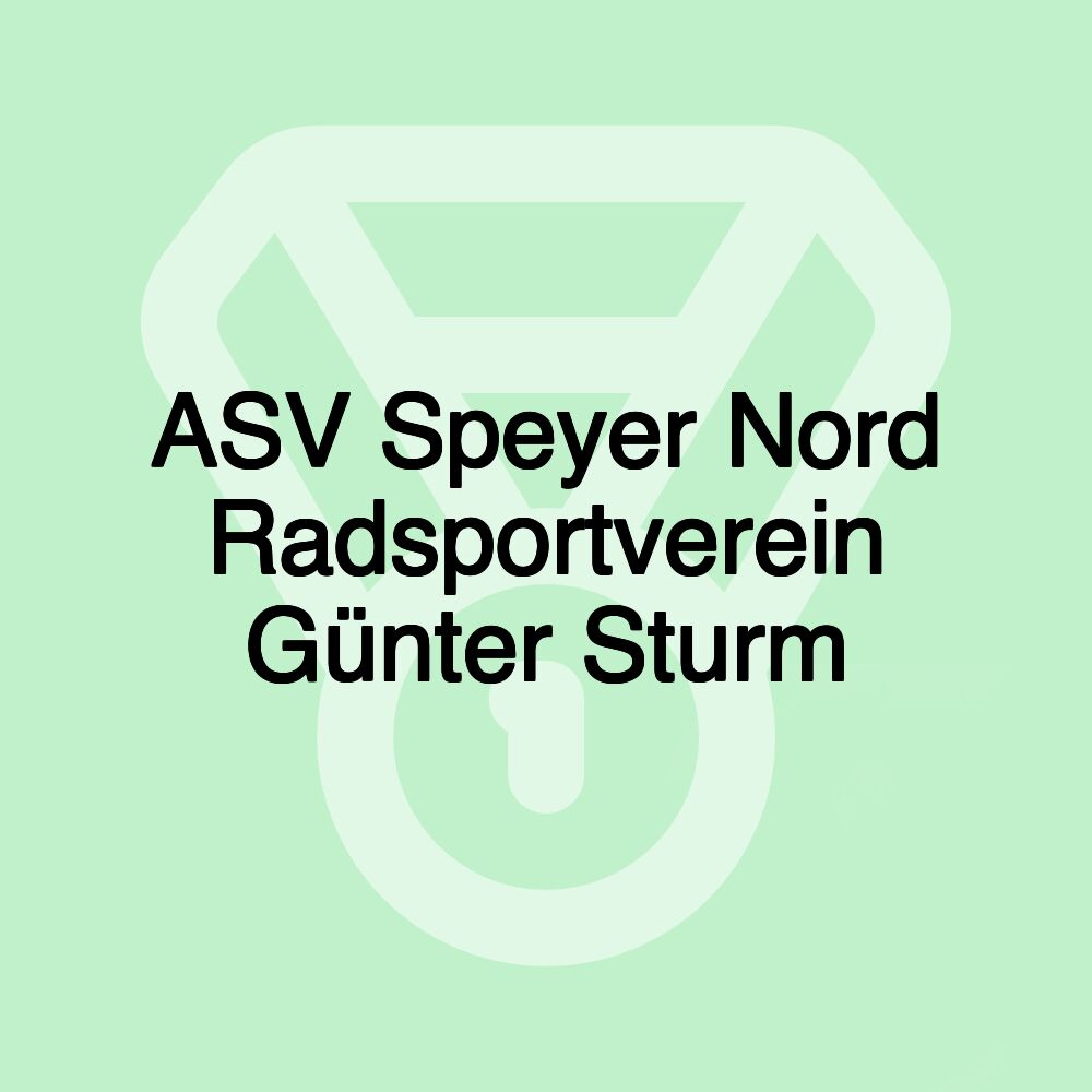 ASV Speyer Nord Radsportverein Günter Sturm