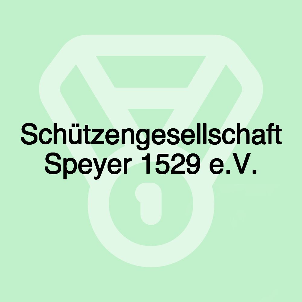 Schützengesellschaft Speyer 1529 e.V.