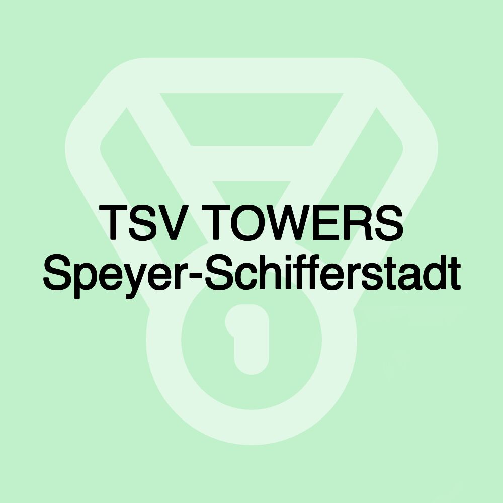 TSV TOWERS Speyer-Schifferstadt