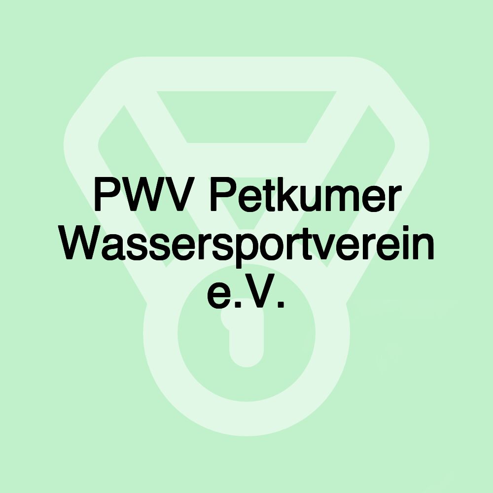 PWV Petkumer Wassersportverein e.V.