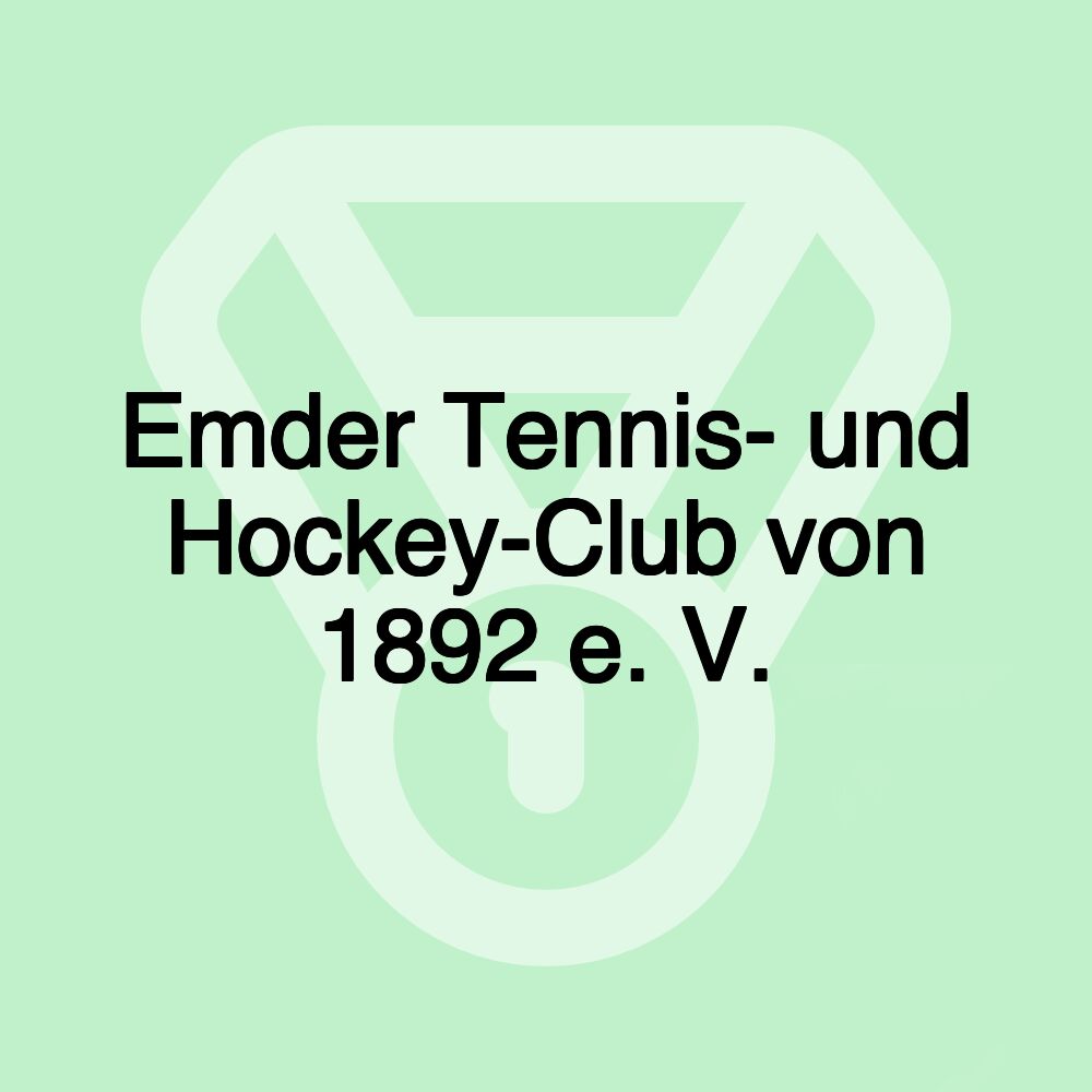 Emder Tennis- und Hockey-Club von 1892 e. V.