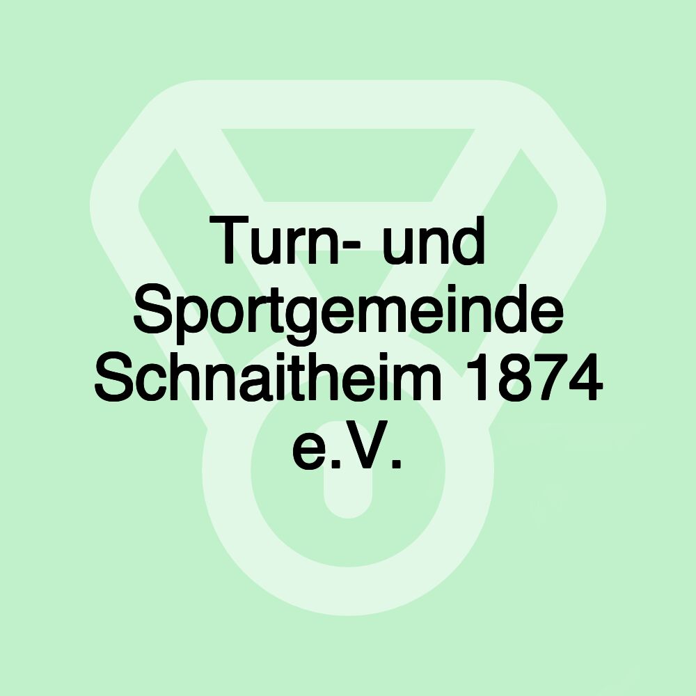 Turn- und Sportgemeinde Schnaitheim 1874 e.V.