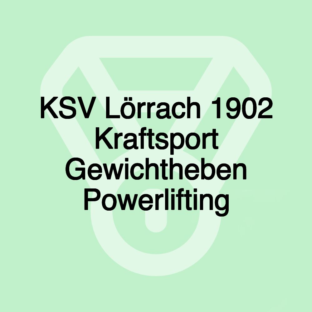 KSV Lörrach 1902 Kraftsport Gewichtheben Powerlifting