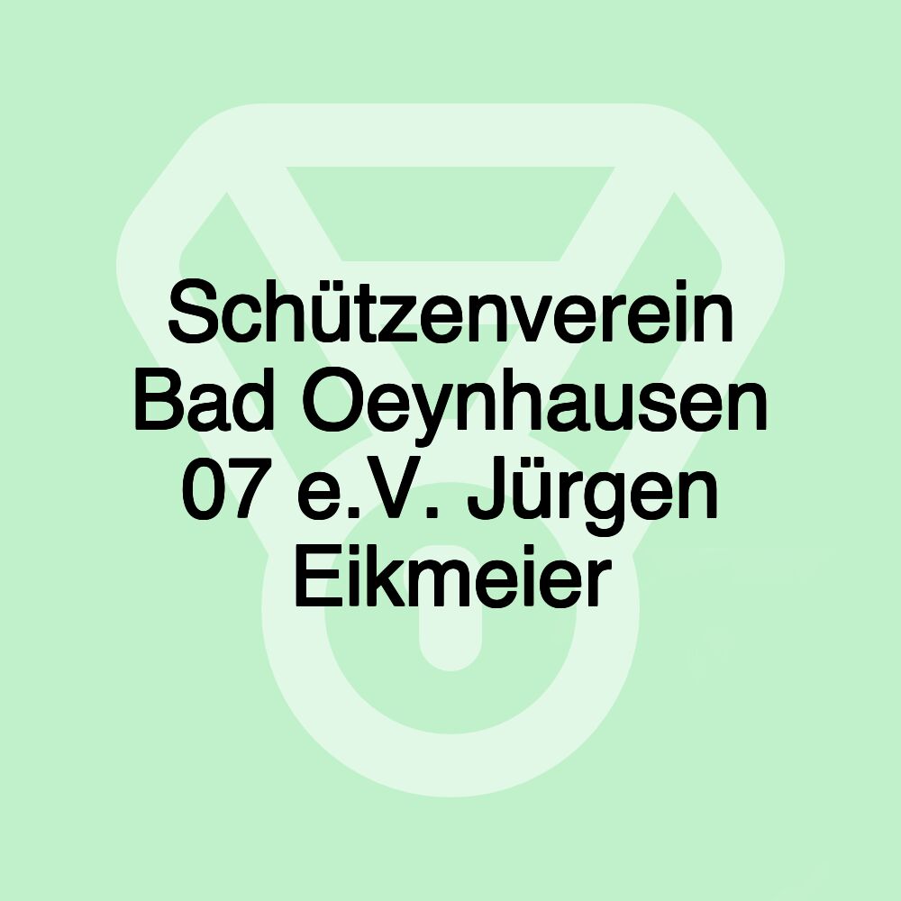 Schützenverein Bad Oeynhausen 07 e.V. Jürgen Eikmeier