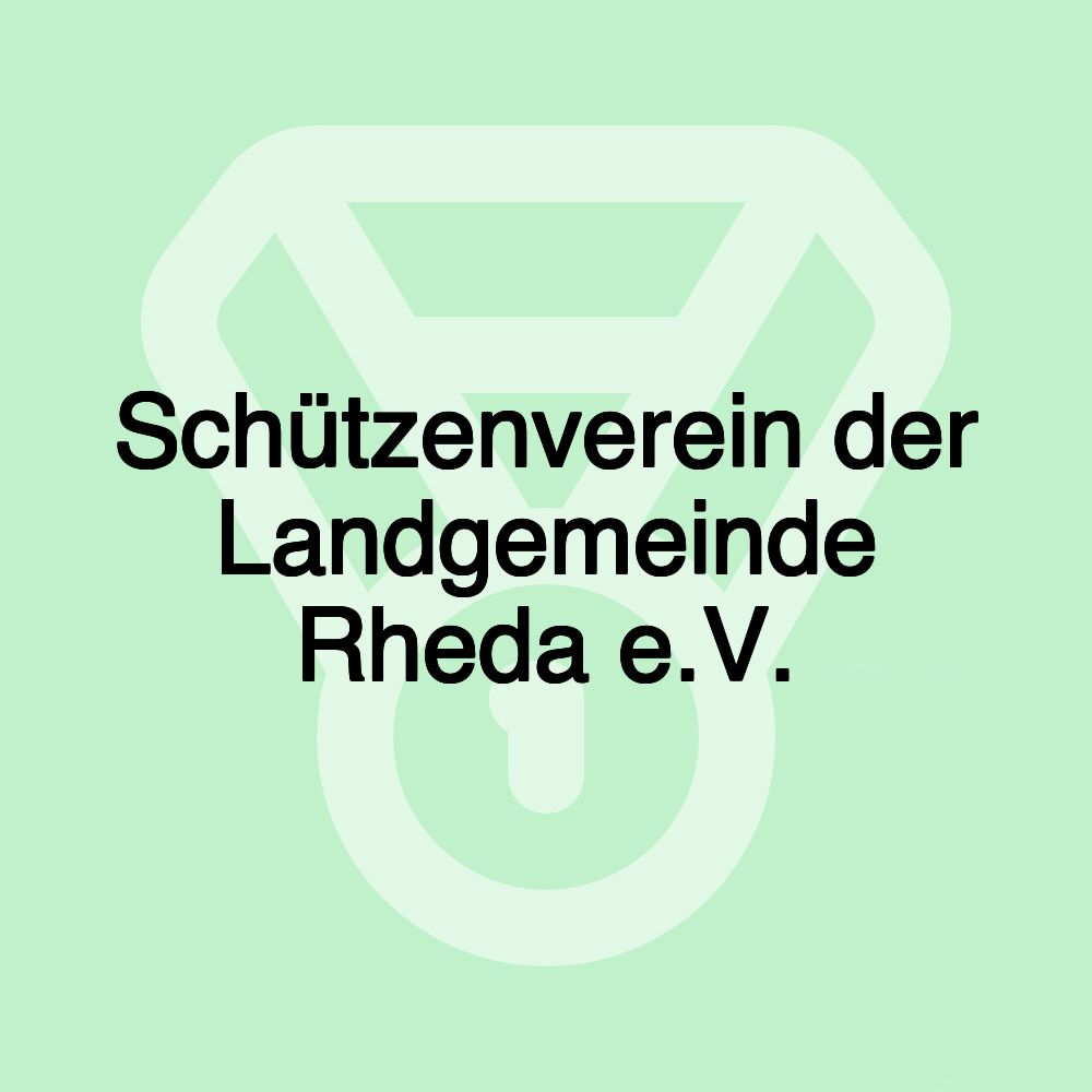 Schützenverein der Landgemeinde Rheda e.V.