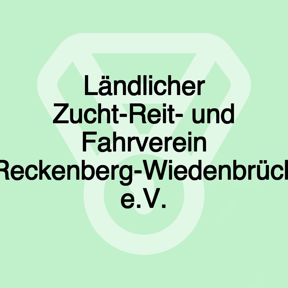 Ländlicher Zucht-Reit- und Fahrverein Reckenberg-Wiedenbrück e.V.