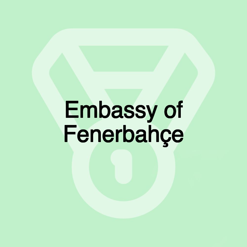 Embassy of Fenerbahçe