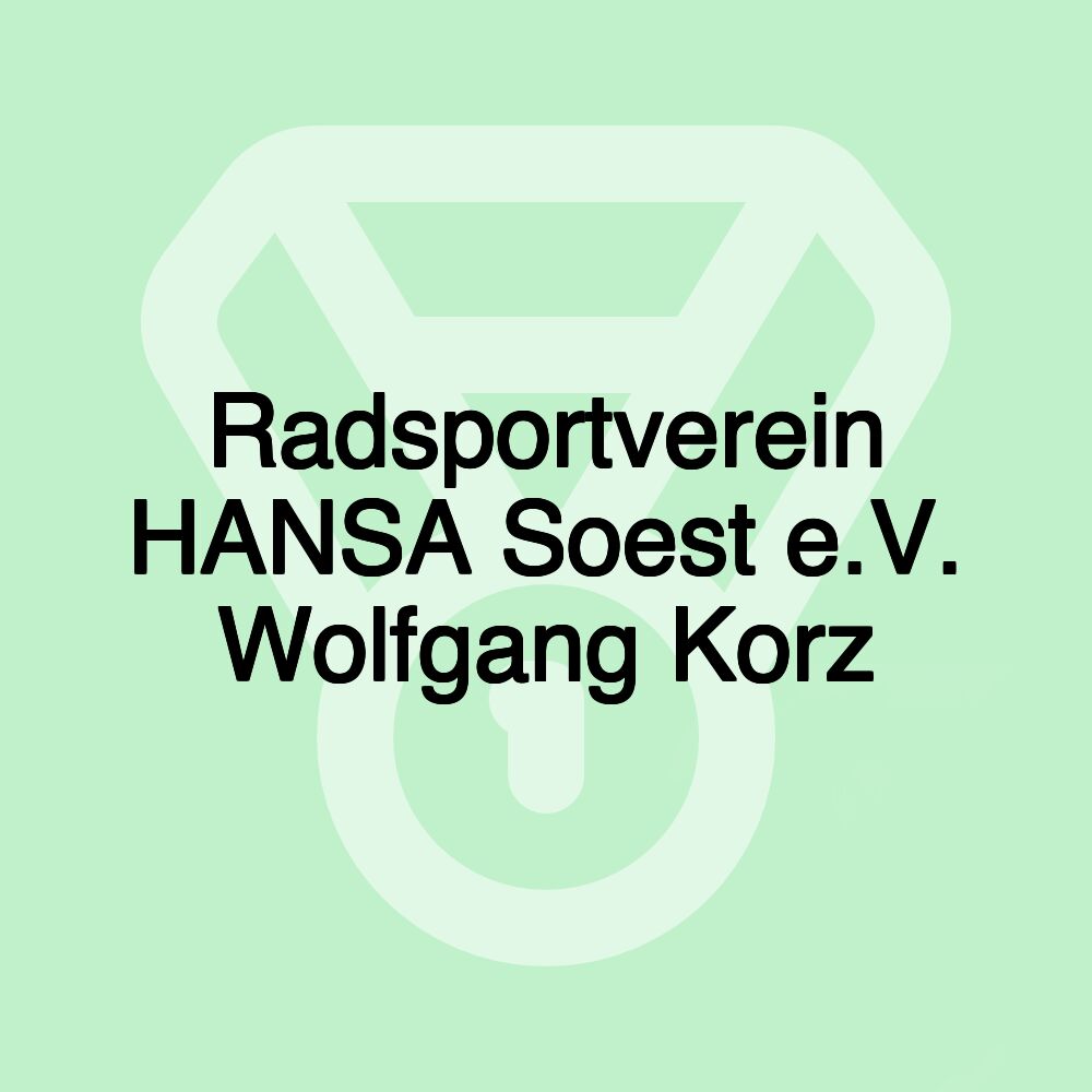 Radsportverein HANSA Soest e.V. Wolfgang Korz