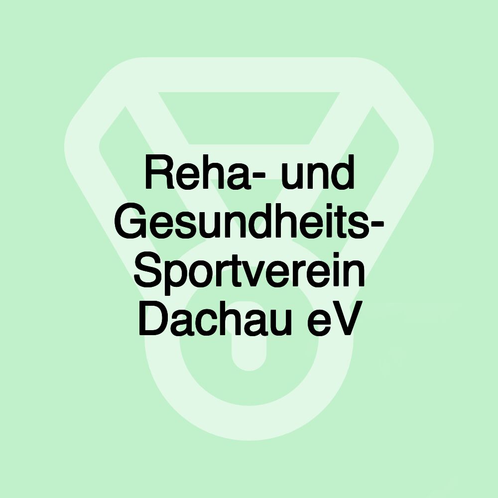 Reha- und Gesundheits- Sportverein Dachau eV