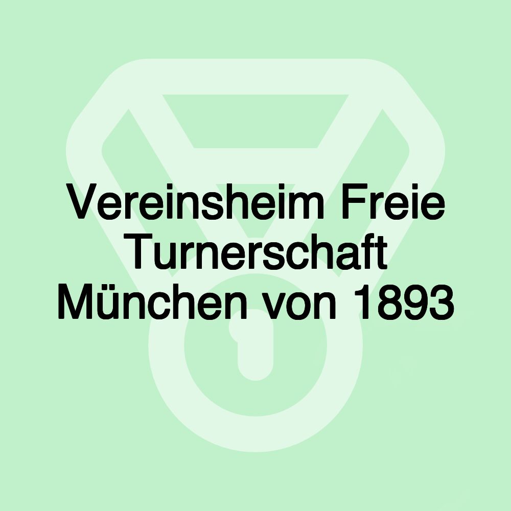 Vereinsheim Freie Turnerschaft München von 1893