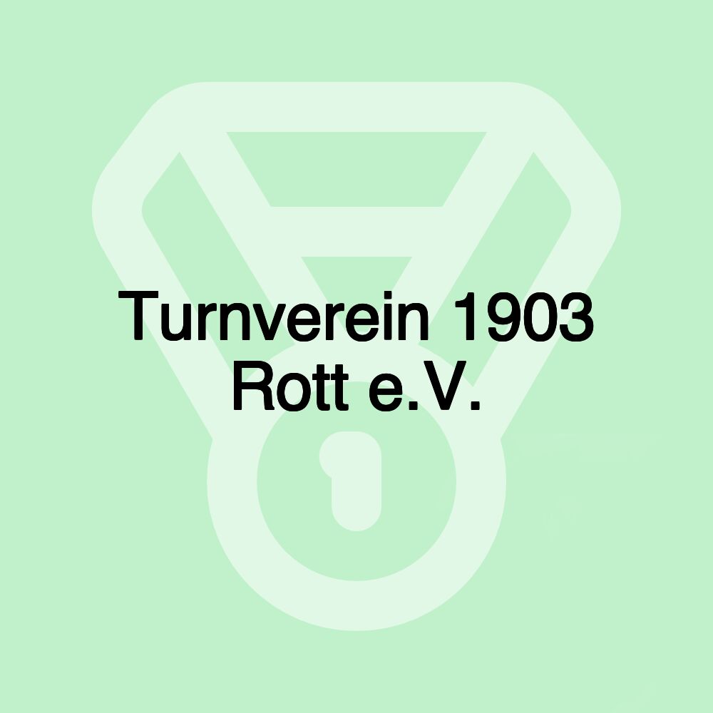 Turnverein 1903 Rott e.V.