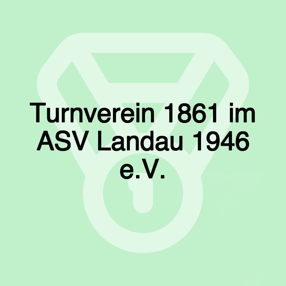 Turnverein 1861 im ASV Landau 1946 e.V.