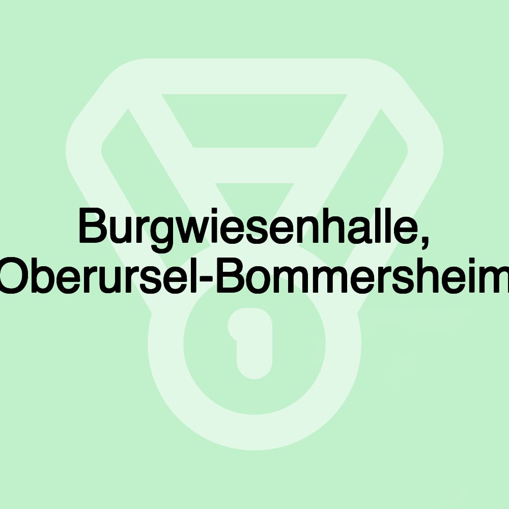 Burgwiesenhalle, Oberursel-Bommersheim