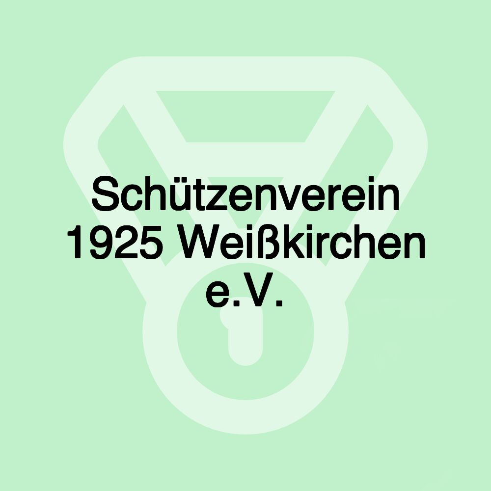 Schützenverein 1925 Weißkirchen e.V.