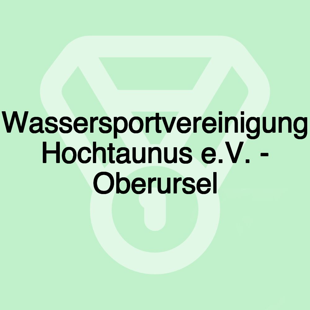 Wassersportvereinigung Hochtaunus e.V. - Oberursel