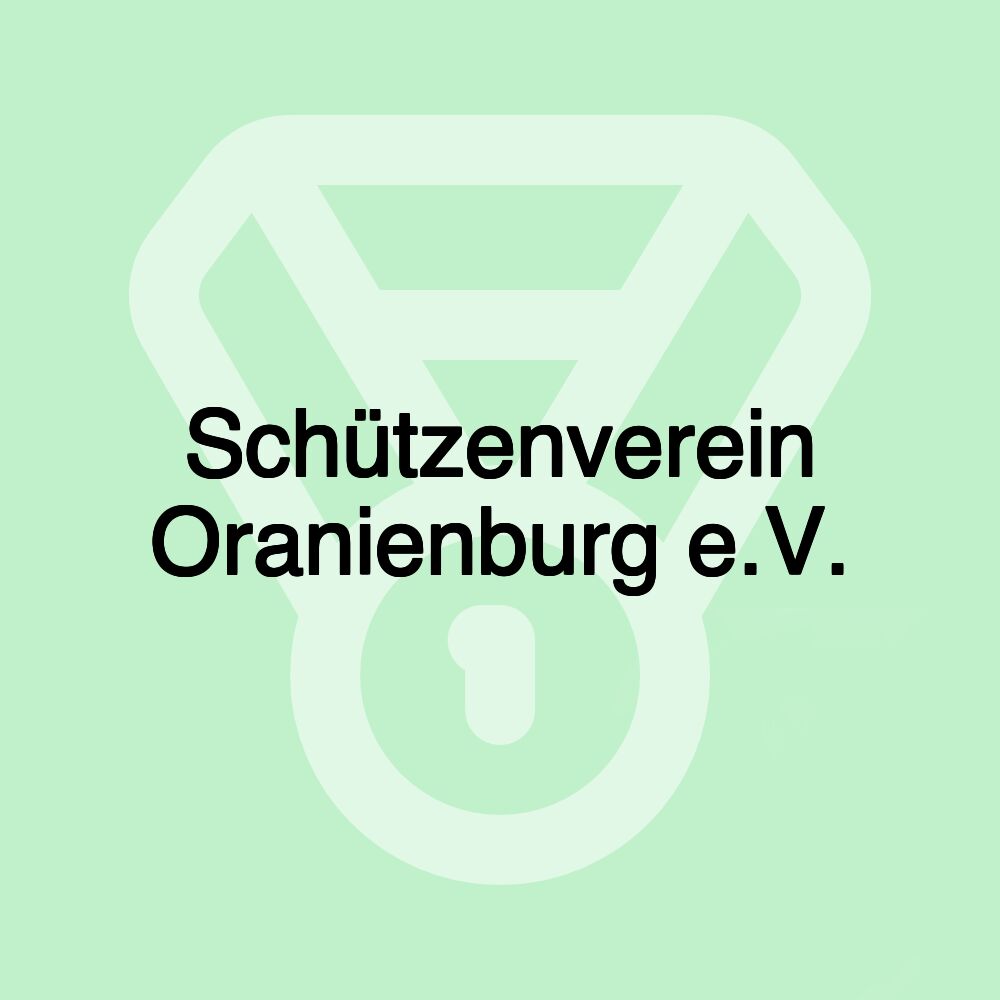 Schützenverein Oranienburg e.V.