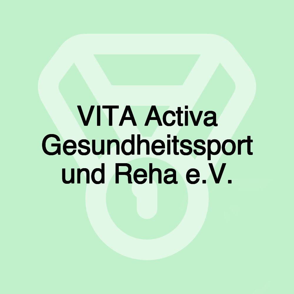 VITA Activa Gesundheitssport und Reha e.V.