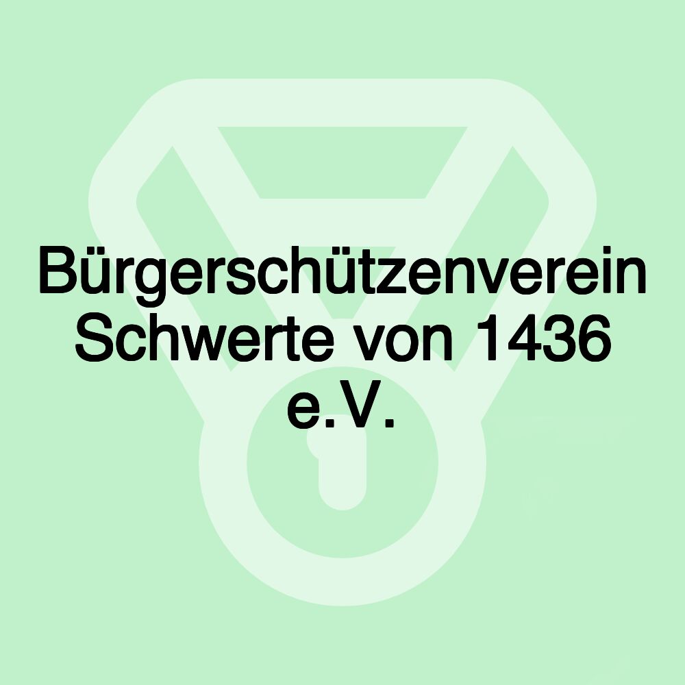 Bürgerschützenverein Schwerte von 1436 e.V.