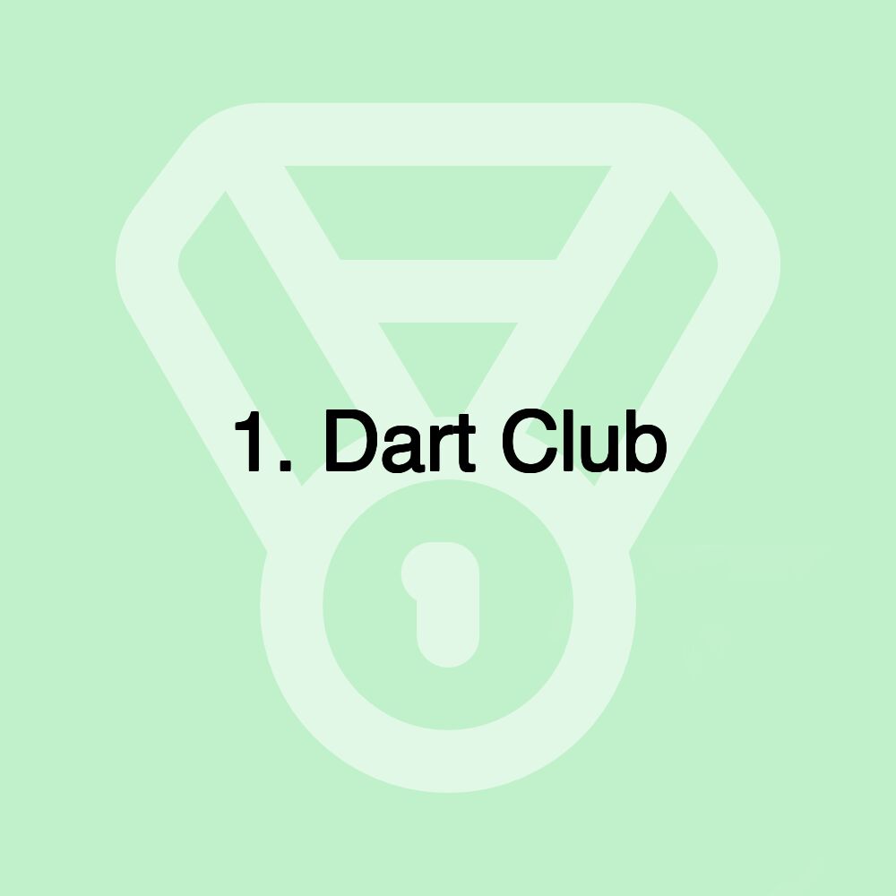 1. Dart Club