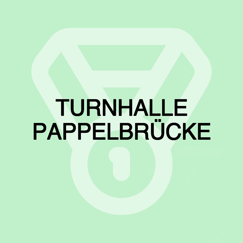 TURNHALLE PAPPELBRÜCKE