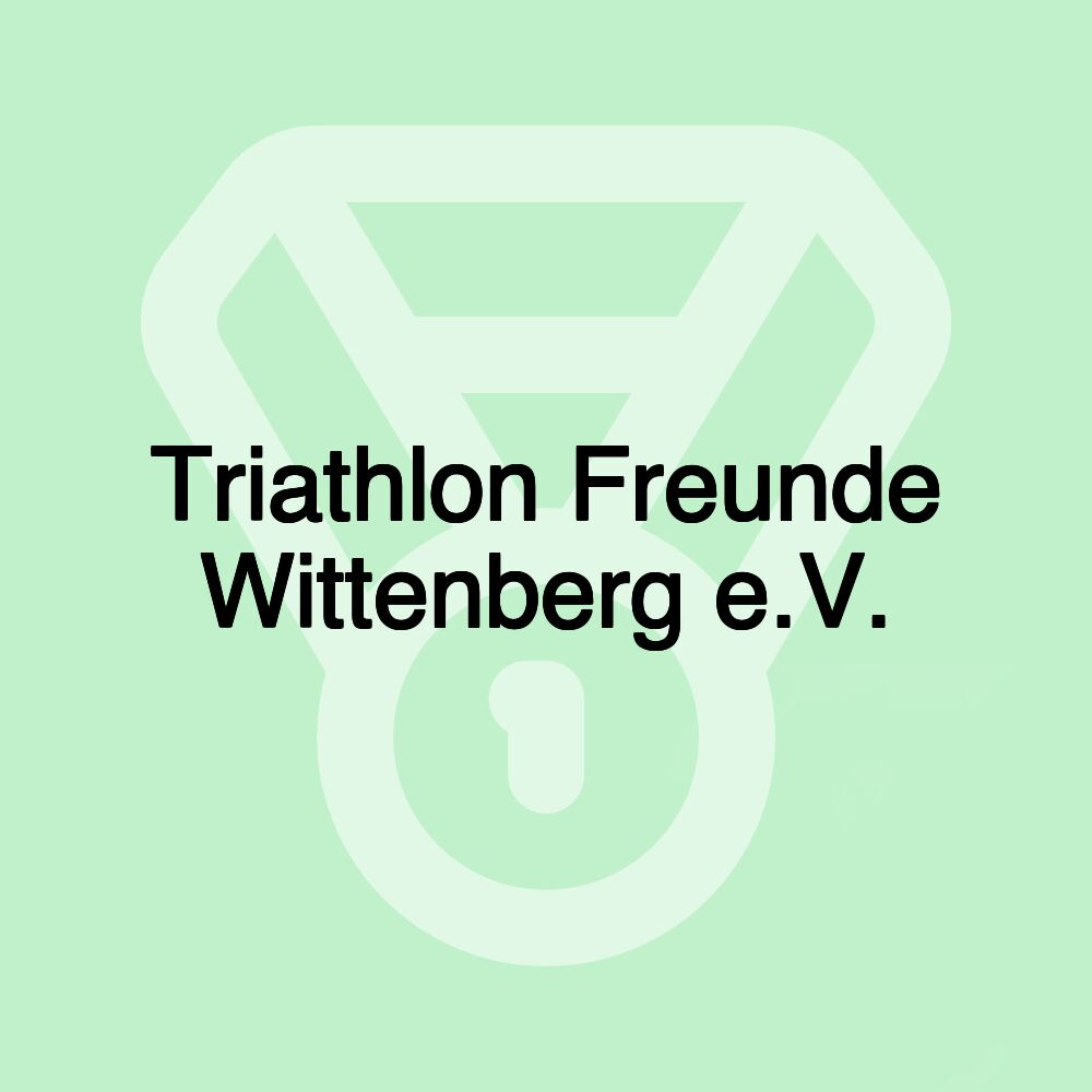 Triathlon Freunde Wittenberg e.V.