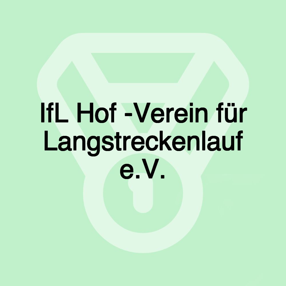 IfL Hof -Verein für Langstreckenlauf e.V.