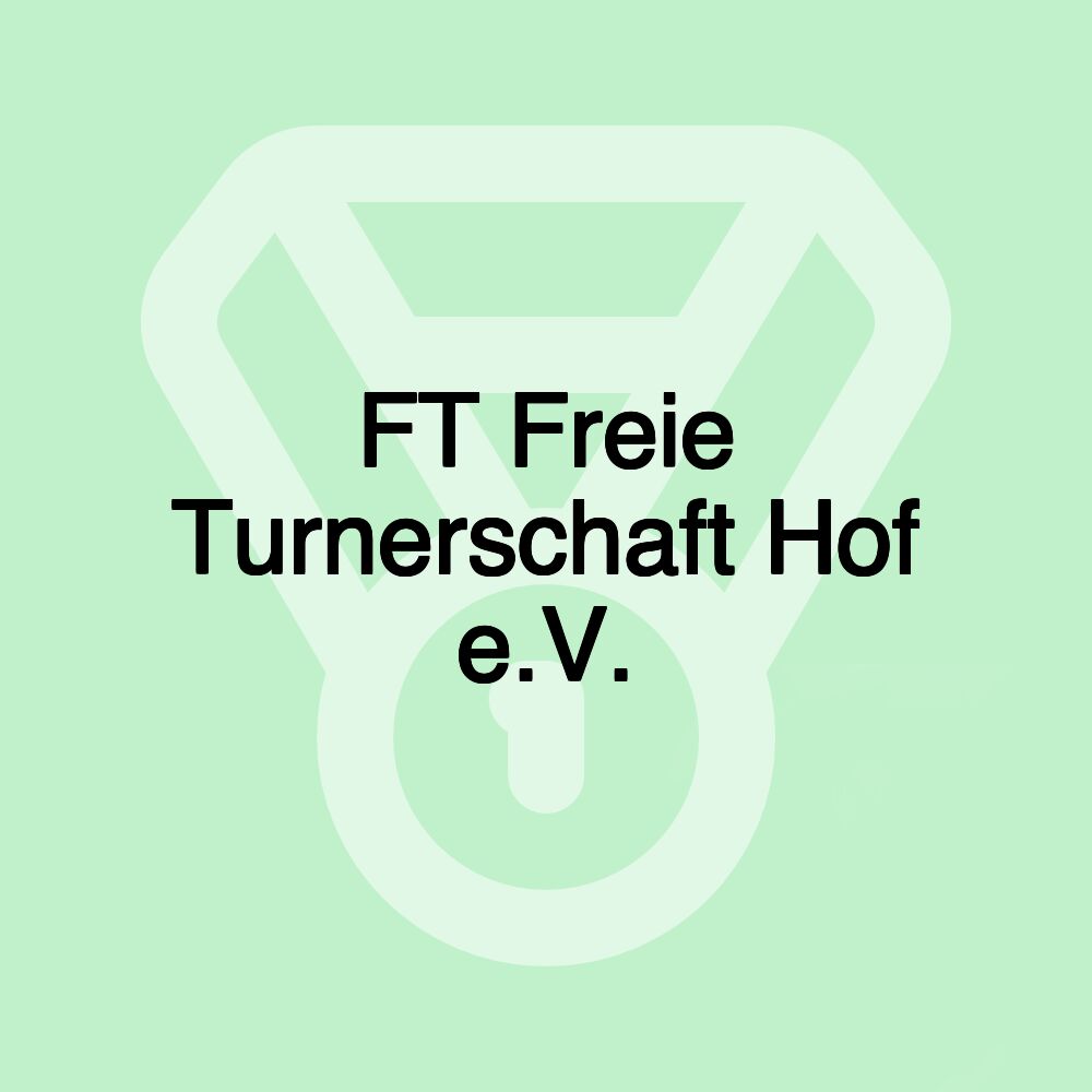 FT Freie Turnerschaft Hof e.V.