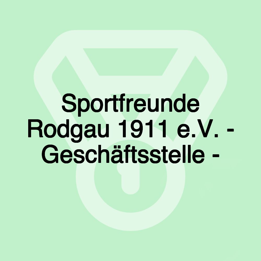 Sportfreunde Rodgau 1911 e.V. - Geschäftsstelle -