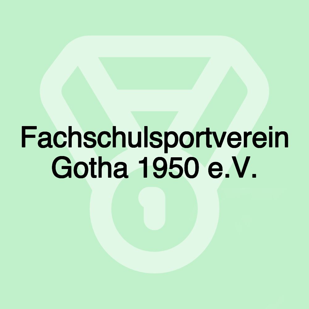 Fachschulsportverein Gotha 1950 e.V.