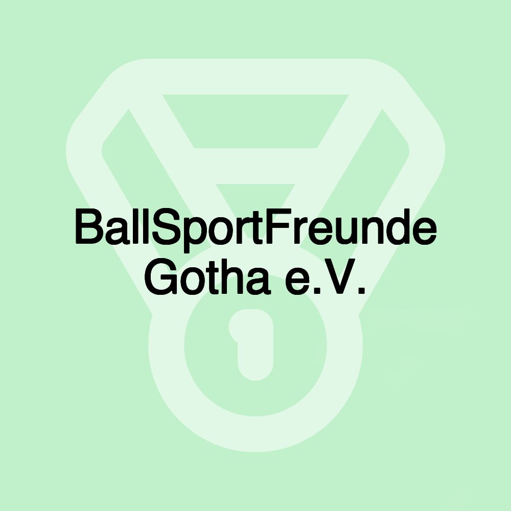 BallSportFreunde Gotha e.V.