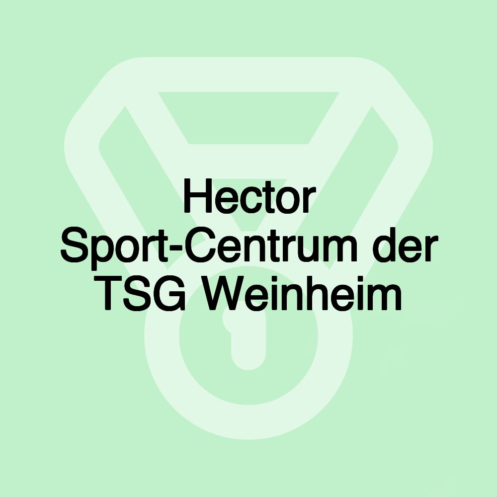 Hector Sport-Centrum der TSG Weinheim