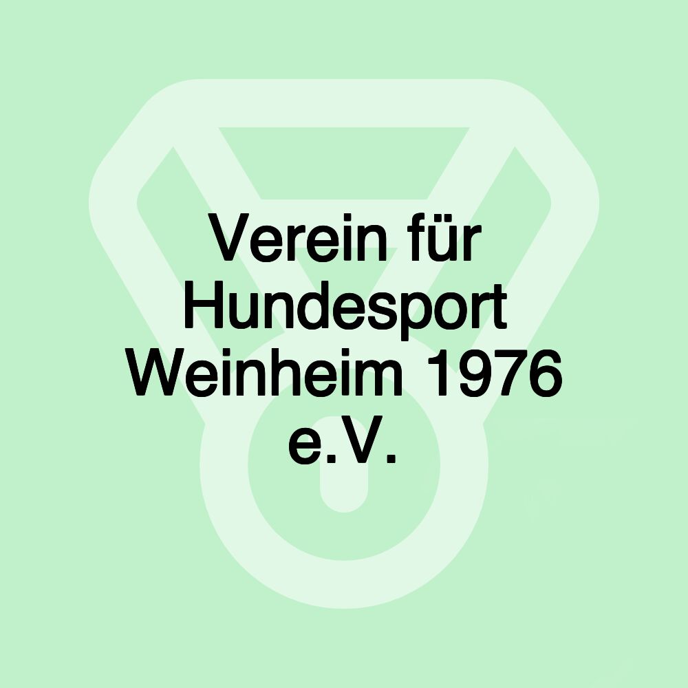 Verein für Hundesport Weinheim 1976 e.V.