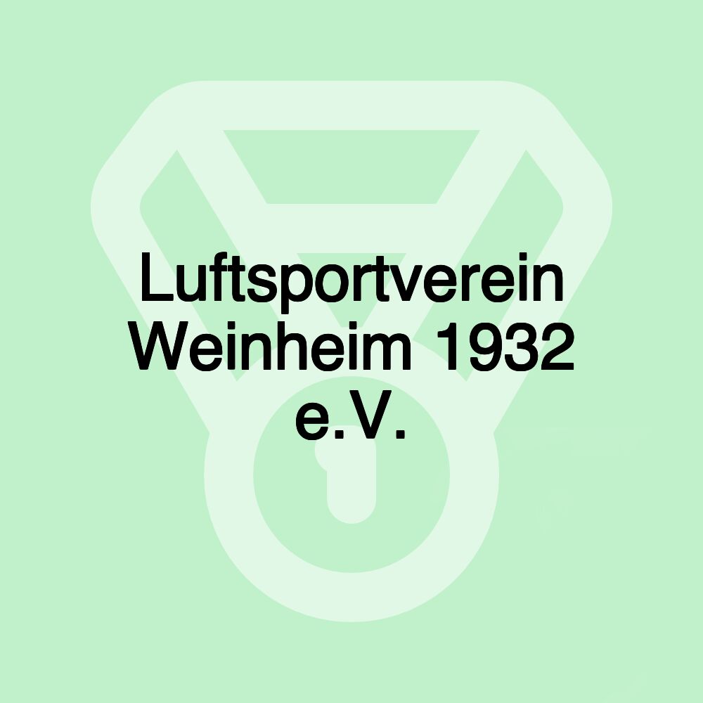 Luftsportverein Weinheim 1932 e.V.