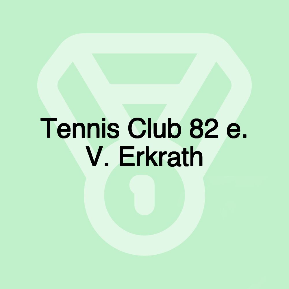 Tennis Club 82 e. V. Erkrath