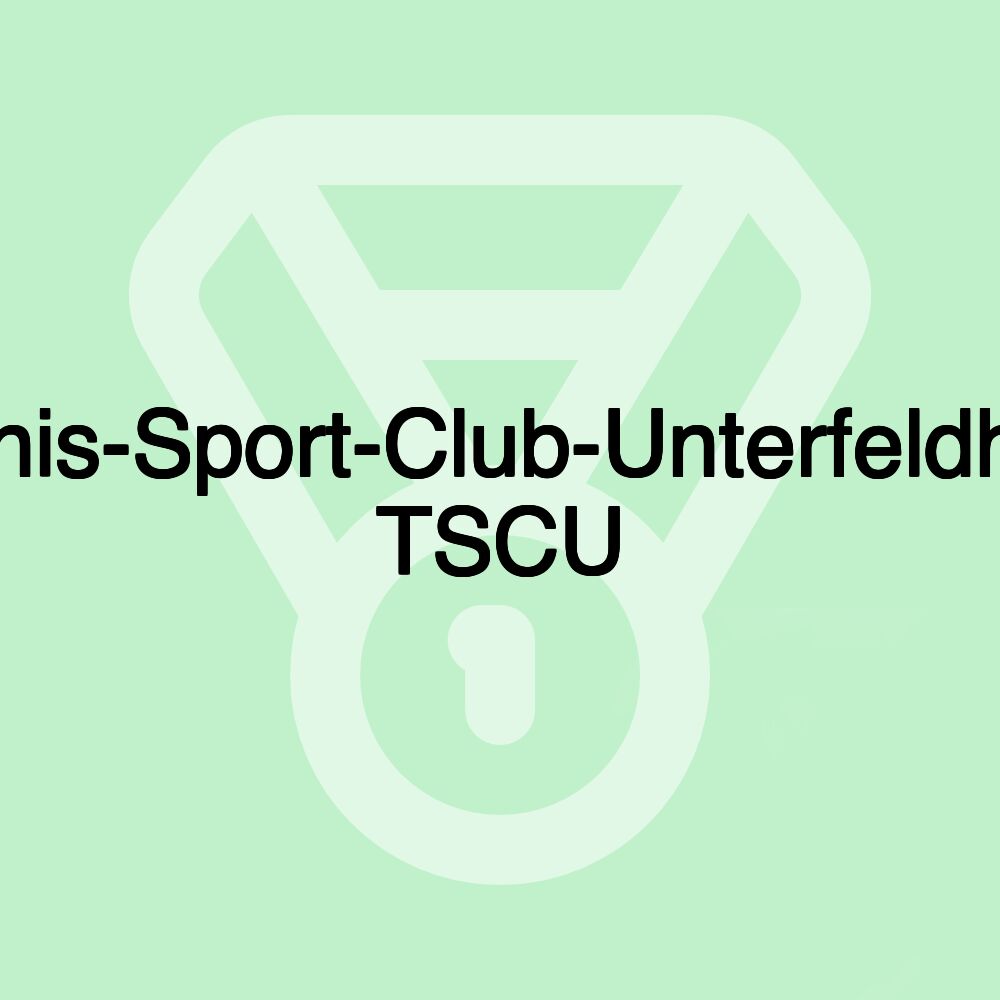 Tennis-Sport-Club-Unterfeldhaus TSCU