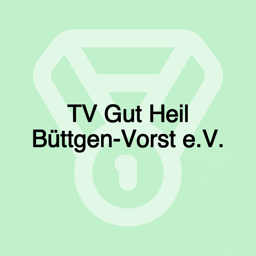 TV Gut Heil Büttgen-Vorst e.V.